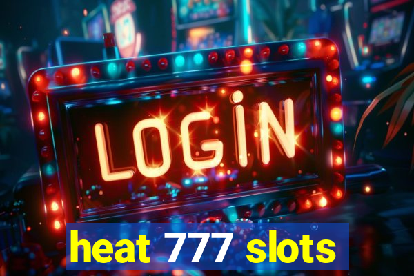 heat 777 slots